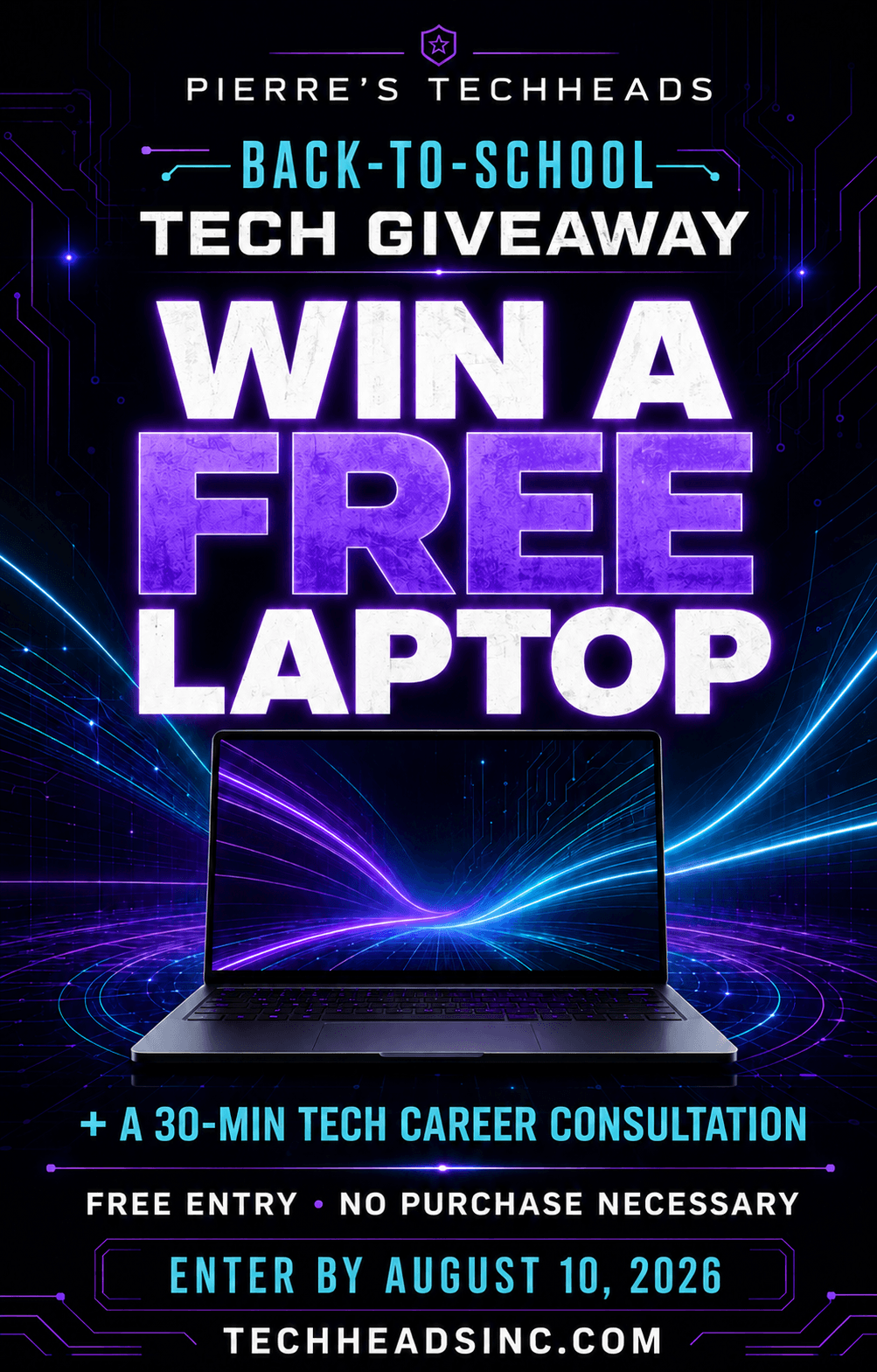 Pierre's TechHeads Back-to-School Tech Giveaway. Win a free laptop and a 30-minute tech career consultation. Free entry, no purchase necessary. Enter by August 10, 2026.